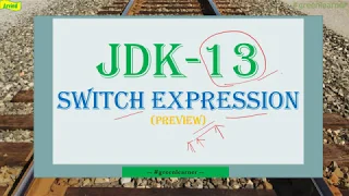 Switch expression in Java13 Switch expression enhancement in Java13 New feature in JDK13