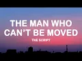 The Script - The Man Who Can't Be Moved (Lyrics)