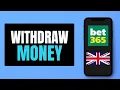 How to Wit raw Money From Bet365 in UK
