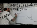 HOW TO UNDERSTAND PIPE FITTING TAKE OFFS