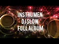 Download Lagu Instrumen DJ Slow Full Album