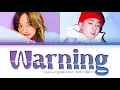 Sejeong Warning (Feat. lIlBOI) Lyrics (김세정 Warning (Feat. 릴보이) 가사) [Color Coded Lyrics/Han/Rom/Eng]