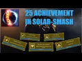 25 Achievements in Solar Smash