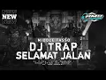 Download Lagu DJ SELAMAT JALAN STYLE TRAP MIDDLE TASSO X PARTY ‼️ VIRAL TIKTOK || AMS PROJECT OFFICIAL 