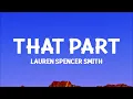 Lauren Spencer Smith - That Part (Lyrics)