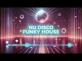 Download Lagu Groove Session: Nu Disco \u0026 Funky House Music Mix