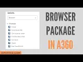 Browser Package in A360 RPA A360 Tutorial RPAFeed