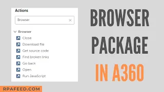 Browser Package in A360 RPA A360 Tutorial RPAFeed
