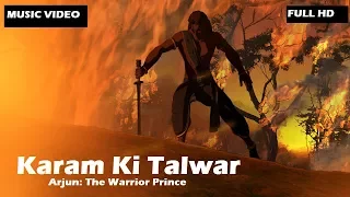 karam ki talwar music video arjun the warrior prince sukhwinder singh utv motion pictures