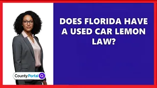 Does Florida Have a Used Car Lemon Law