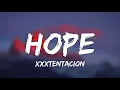 Download Lagu XXXTENTACION - Hope (Lyrics)