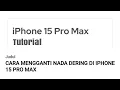 CARA MENGGANTI NADA DERING DI IPHONE 15 PRO MAX