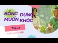 Lagu Bỗng Dưng Muốn Khóc Tập 23 (2023) 4K | Hiếu Hiền gạ Tăng Thanh Hà về chung 1 nhà.