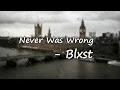 Blxst - Never Was Wrong lyrics