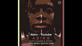 kato change u0026 winyo abiro fka mash glitch dub 