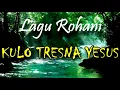 Download Lagu KULO TRESNO GUSTI YESUS