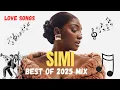 Lagu Best of Simi 2025 Mix – Greatest Hits, Love Songs \u0026 Soulful Vibes