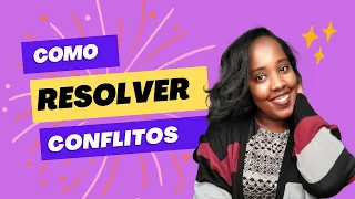 COMO RESOLVER CONFLITOS NO RELACIONAMENTO