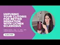 Unfusing your Clitoris for Better Sensation with Lichen Sclerosus 3 Evidence-Based Ways to Unfuse