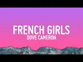 Download Lagu Dove Cameron - French Girls (Lyrics)