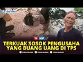 Lagu 🔴Terkuak Pengusaha yang Buang Puluhan Karung Cacahan Uang Asli di TPS Liar, Diangkut Pakai Truk