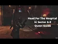 Head For The Hospital in Sector A-0 Quest Guide - Cronos The New Dawn