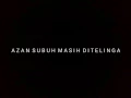 Download Lagu Azan Subuh Masih Ditelinga // Iwan Fals