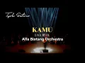 Download Lagu Tyok Satrio - Kamu (Live With Alfa Bintang Orchestra)