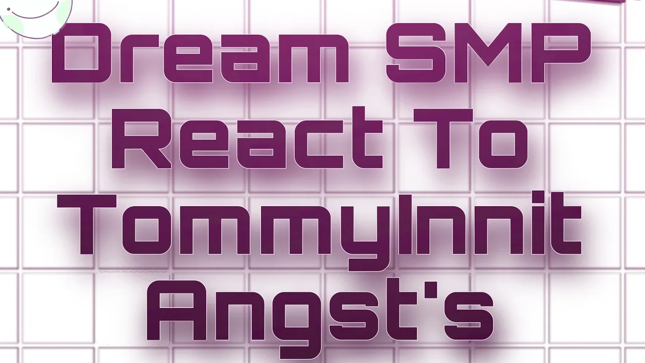 Dream SMP React To Tommyinnit Angst's