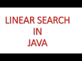 LINEAR SEARCH IN JAVA - JAVA SINGLE DIMENSIONAL ARRAY