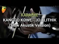 KARAOKE Kanggo kowe - Jo Klitik Slow Akustik Fl Studio