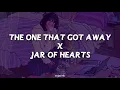 The One That Got Away X Jar of Hearts Lyrics Video | cr:@/alsaaql