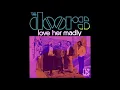Love Her Madly - The Doors