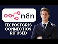 How to Fix n8n Postgres Connection Refused Check Host Port SSL Network Settings