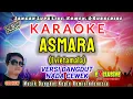 Download Lagu ASMARA| Nada Cewek wanita Karaoke Dangdut Evietamala (Musik Dangdut Koplo  remix OM AKEW