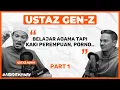 Ustaz Adnin : Belajar Agama Tapi Kaki Perempuan, Hisap Rokok \u0026 Layan Porno  | AIDIDITMYWAY EP 20 1/3