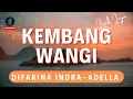 Download Lagu KEMBANG WANGI - Difarina Indra Adella  ( Lirik )