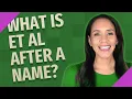 What is et al after a name