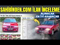 CANLI 2 EL FIYATLARI ARTIYOR Sahibinden Ilan No Inceleme - 21 Agustos 2026
