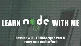 ECMAScript 5 - Every Sum and ForEach