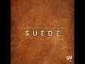 Suede - Skinny Hightower & Alex Parchment