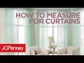 How to Measure For Curtains and Drapes Custom Window Treatments JCPenney