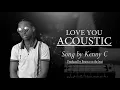 Download Lagu Kenny C - Love You Acoustic Audio @ 2021