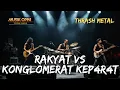 Download Lagu RAKYAT VS KONGLOMERAT KEP4R4T - Subscribe @SuaraRakyatChannel