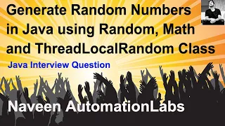 Generate Random Numbers in Java using Random Math and ThreadLocalRandom