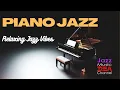Lagu PIANO JAZZ: Relaxing Cafe Jazz Vibes, Cafe Music to Relax, Jazz Music DEA Channel