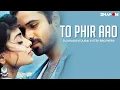 Download Lagu Aawarapan | To Phir Aao | DJ Shadow Dubai \u0026 Step Brothers Remix