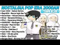 Download Lagu Nostalgia Lagu 2000an Tanpa iklan || lagu pop indonesia terbaru full album