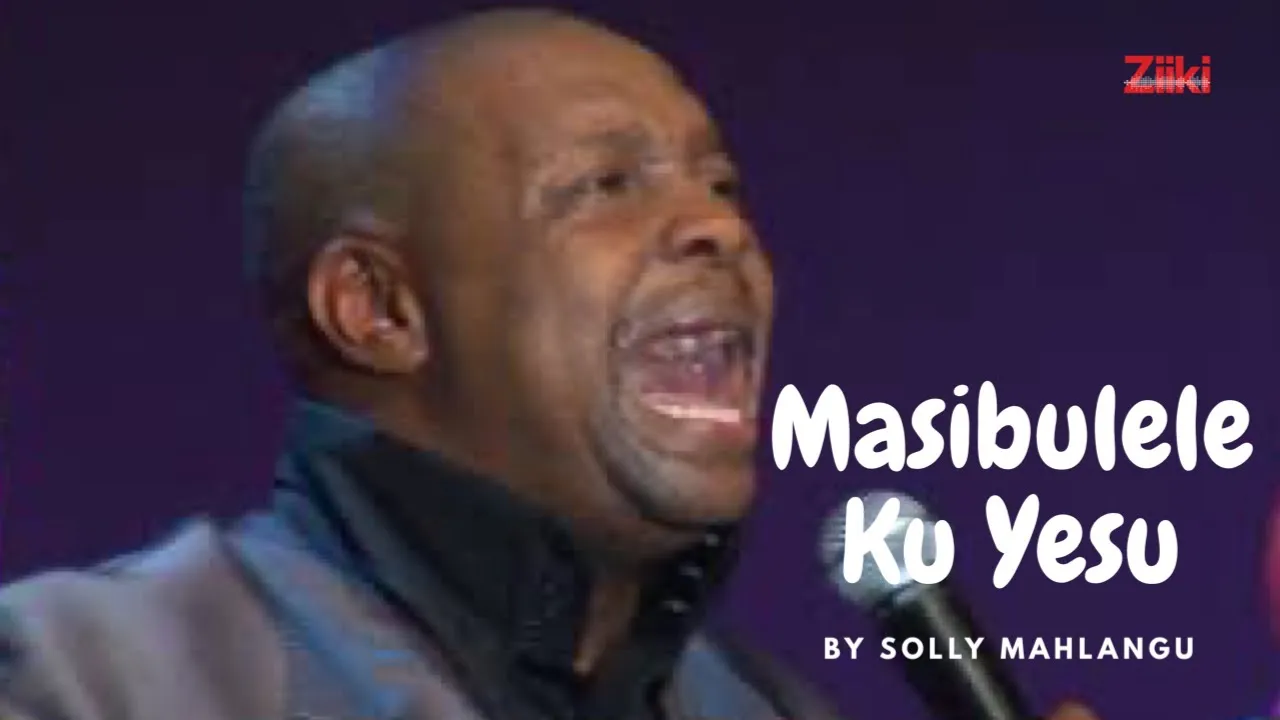 Masibulele Ku Yesu by Solly Mahlangu