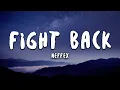 NEFFEX - Fight Back (Lyrics)